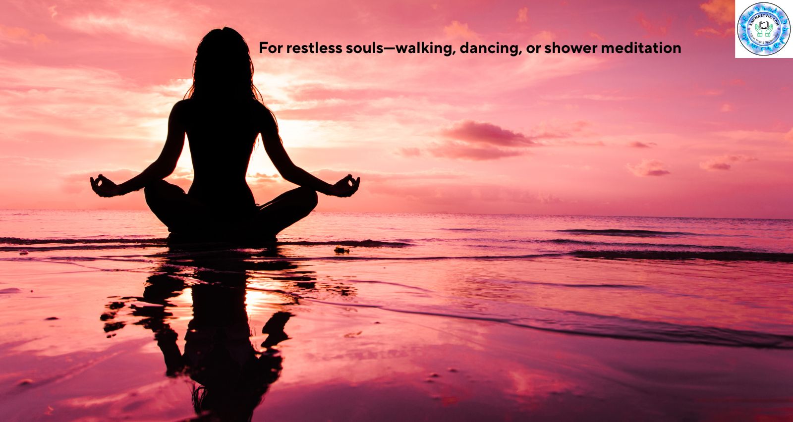 Dynamic Meditation for Restless Souls Guide